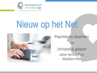 Nieuw op het Net Psychische klachten en christelijk geloof Aline Verhoeff en Wypkjen Glas