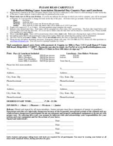 PLEASE READ CAREFULLY The Bedford Riding Lanes Association Memorial Day Country Pace and Luncheon 1) Registration is limited to the first 130 teams. Entries closeor when pace is full. There is a $10 surcharge to