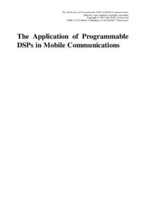 The Application of Programmable DSPs in Mobile Communications Edited by Alan Gatherer and Edgar Auslander Copyright q 2002 John Wiley & Sons Ltd ISBNs: [removed]Hardback); [removed]Electronic)  The Applicatio