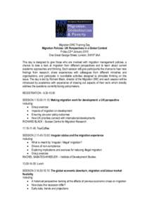 Migration DRC Training Day Migration Policies: UK Perspectives in a Global Context Friday 22nd January 2010 One Great George Street, London, SW1P 3AA This day is designed to give those who are involved with migration man