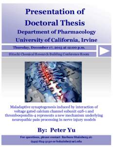 Presentation of Doctoral Thesis Department of Pharmacology University of California, Irvine Thursday, December 17, 2015 at 12:00 p.m.