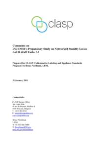 Comments on DG ENER’s Preparatory Study on Networked Standby Losses Lot 26 draft Tasks 1-7 Prepared for CLASP (Collaborative Labeling and Appliance Standards Program) by Bruce Nordman, LBNL