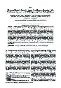 FORUM  Effects on Monarch Butterfly Larvae (Lepidoptera: Danaidae) After Continuous Exposure to Cry1Ab-Expressing Corn During Anthesis GALEN P. DIVELY,1 ROBYN ROSE, MARK K. SEARS,2 RICHARD L. HELLMICH,3 DIANE E. STANLEY-