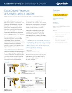 Customer Story: Stanley Black & Decker  Data Drives Revenue at Stanley Black & Decker  Overview: