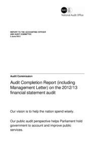 REPORT TO THE ACCOUNTING OFFICER AND AUDIT COMMITTEE 5 June 2013 Audit Commission
