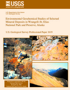 U.S. Department of the Interior U.S. Geological Survey Environmental Geochemical Studies of Selected Mineral Deposits in Wrangell–St. Elias National Park and Preserve, Alaska
