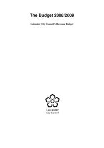 The BudgetLeicester City Council’s Revenue Budget The BudgetLeicester City Council’s Revenue Budget