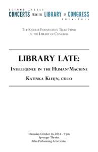THE KINDLER FOUNDATION TRUST fUND IN THE LIBRARY oF CONGRESS LIBRARY LATE: Intelligence