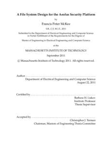 A File System Design for the Aeolus Security Platform by Francis Peter McKee S.B., C.S. M.I.T., 2011 Submitted to the Department of Electrical Engineering and Computer Science