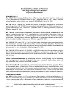 Louisiana Department of Revenue 1999 Regular Legislative Session Legislative Summary ADMINISTRATIVE Act 411 (SB 263) recreates the Department of Revenue and all statutory agencies made a part of the Department for four y