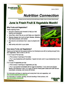 June[removed]Nutrition Connection The latest news and events from the Kendall Anderson Nutrition Center at Colorado State University  June is Fresh Fruit & Vegetable Month!