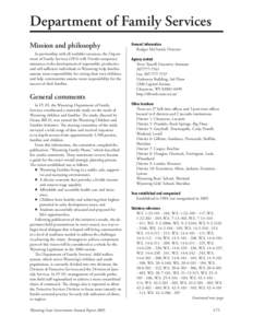 Department of Family Services Mission and philosophy In partnership with all available resources, the Department of Family Services (DFS) will: Provide temporary assistance in the development of responsible, productive a
