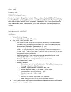 WRCC / WPAC October 31, 2012 WRCC, WPAC and guests Present: Secretary Northey, Jim Gillespie, Kevin Richards, USGS, Larry Weber, Oserman, Bill Ehm, Tim Hall, Lee Hein, Cody McKinley, Lori Beary, John Lawrence, Adam Schne