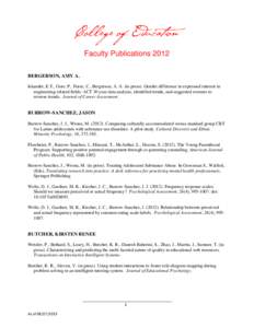 College of Education Faculty Publications 2012 BERGERSON, AMY A. Iskander, E.T., Gore, P., Furse, C., Bergerson, A. A. (in press). Gender difference in expressed interest in engineering-related fields: ACT 30 year data a