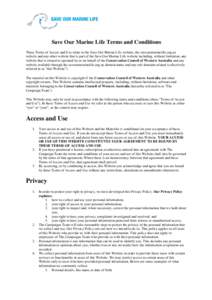    Save Our Marine Life Terms and Conditions These Terms of Access and Use relate to the Save Our Marine Life website, the saveourmarinelife.org.au website and any other website that is part of the Save Our Marine Life 