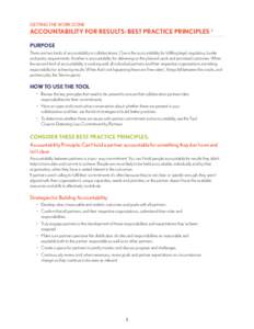 Getting the Work Done  Accountability for Results: Best Practice Principles 1 Purpose There are two kinds of accountability in collaborations. One is the accountability for fulfilling legal, regulatory, funder and policy