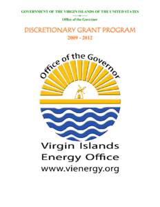 GOVERNMENT OF THE VIRGIN ISLANDS OF THE UNITED STATES[removed]o[removed]Office of the Governor  DISCRETIONARY GRANT PROGRAM