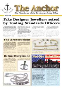 The Newsletter of the Birmingham Assay Office Summer 2005 Fake Designer Jewellery seized by Trading Standards Officers Trading Standards Officers in Dudley