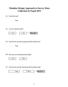 Modular Design Approach to Survey Data Collection in Nepal 2013 Q.1 How old are you? ................. Years  Q.2 Are you currently married?