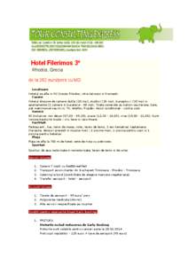 Hotel Filerimos 3* Rhodos, Grecia de la 282 euro/pers cu MD Localizare Hotelul se afla in NV Insulei Rhodos, intre Ialyssos si Kremasti. Cazare