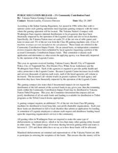 According to the Indian Gaming Regulatory Act passed in 1988, tribes that wish to operate casino style gaming operations must negotiate gaming compacts with the states where the gaming operation will be located