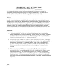 THIS ORDINANCE SHALL BE KNOWN AS THE RAISIN TOWNSHIP ORDINANCE # _____________ An ordinance to establish charges for fire/rescue response for incidents involving Fire Department responses under Public Act 102 of 1990, as