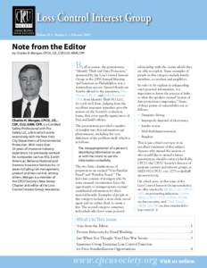 Loss Control Interest Group Volume 20 • Number 1 • January 2009 Volume 20 • Number 1 • February 2009 Note from the Editor by Charles H. Morgan, CPCU, J.D., CSP, CLU, ARM, CPP