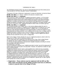 ORDINANCE NO[removed]AN ORDINANCE REGULATING THE USE OF NEIGHBORHOOD ELECTRIC VEHICLES IN THE VILLAGE OF POTTER, CALUMET COUNTY WISCONSIN The people of the state of Wisconsin, represented in senate and assembly, do enact