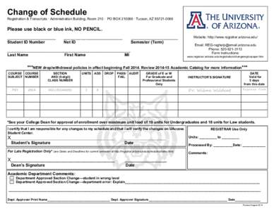 Change of Schedule Registration & Transcripts · Administration Building, Room 210 · PO BOX[removed] · Tucson, AZ[removed]Please use black or blue ink, NO PENCIL. ____________________________