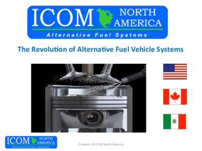 The	
  Revolu*on	
  of	
  Alterna*ve	
  Fuel	
  Vehicle	
  Systems	
    Property	
  of	
  ICOM	
  North	
  America	
   Beneﬁts	
  of	
  U*lizing	
  Propane	
  Autogas	
   $$$	
   Substan:al	
  fuel	