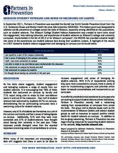 Missouri’s higher education substance abuse consortium Volume 1, Number 10 Missouri Student Veterans and Sense of Belonging on Campus In September 2011, Partners in Prevention was awarded the Garrett Lee Smith Suicide 