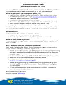 Coachella Valley Water District Water-use restrictions fact sheet In response to California’s devastating drought and state-mandated restrictions, Coachella Valley Water District (CVWD) implemented mandatory water-use 