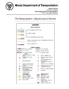 State of Illinois Pat Quinn, Governor Illinois Department of Transportation Ann L. Schneider, Secretary  The Rating System – Bicycle Level of Service