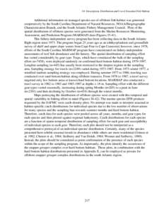 3.0 Description, Distribution and Use of Essential Fish Habitat  Additional information on managed species use of offshore fish habitat was generated cooperatively by the South Carolina Department of Natural Resources, N