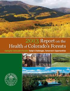 2013 Colorado Forest Health Report[removed]Report on the Health of Colorado’s Forests