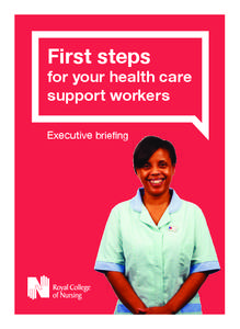 First steps  for your health care support workers Executive briefing