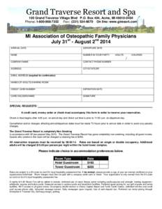 Grand Traverse Resort and Spa 100 Grand Traverse Village Blvd P.O. Box 404, Acme, MI[removed]Phone: [removed]Fax: ([removed]On line: www.gtresort.com MI Association of Osteopathic Family Physicians July 31s