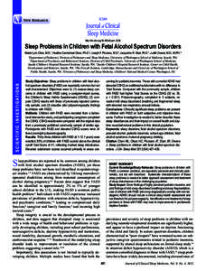 http://dx.doi.org[removed]jcsm[removed]Sleep Problems in Children with Fetal Alcohol Spectrum Disorders Maida Lynn Chen, M.D.1; Heather Carmichael Olson, Ph.D.2; Joseph F. Picciano, M.S.3; Jacqueline R. Starr, Ph.D.4; Judi