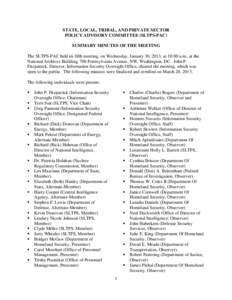 STATE, LOCAL, TRIBAL, AND PRIVATE SECTOR POLICY ADVISORY COMMITTEE (SLTPS-PAC) SUMMARY MINUTES OF THE MEETING The SLTPS-PAC held its fifth meeting, on Wednesday, January 30, 2013, at 10:00 a.m., at the National Archives 