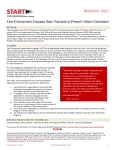 RESEARCH BRIEF Law Enforcement-Focused Best Practices to Prevent Violent Extremism OVERVIEW These findings come from the Report on the National Summit on Empowering Communities to Prevent Violent Extremism. In August 201