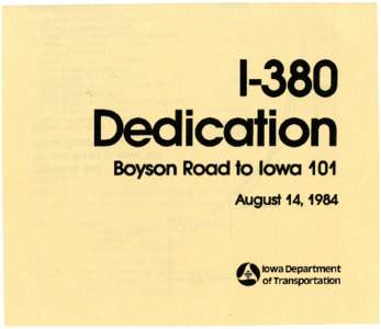 Boyson Road to Iowa 101 August 14, 1984 Interstate 380 Boyson Road to Iowa 101 Prime Contractors