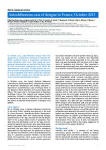 Rapid communications  Autochthonous case of dengue in France, October 2013 E Marchand ()1, C Prat2, C Jeannin3, E Lafont 4 , T Bergmann1, O Flusin2, J Rizzi4 , N Roux 4 , V Busso5, J Deniau6, H 