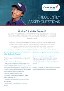 FREQUENTLY ASKED QUESTIONS What is Quickteller Paypoint? Quickteller Paypoint is the trade name for IFIS Agent locations. It’s a one-stop shop where all the products/services provided by IFIS Ltd can be accessed and pu