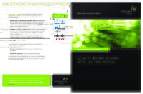 Windstream’s DRaaS is specifically designed to protect your critical applications and data from the downtime caused by either a natural or man-made disaster: ■ Provides SAN and server-based replication options (physi