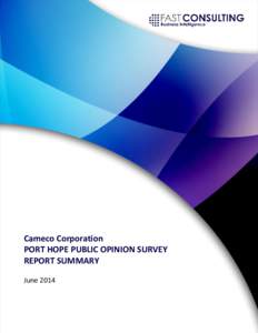 Cameco Corporation PORT HOPE PUBLIC OPINION SURVEY REPORT SUMMARY June 2014  Cameco Corporation