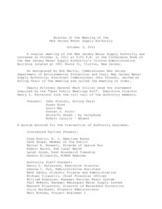 Minutes of the Meeting of the New Jersey Water Supply Authority October 3, 2011 A regular meeting of the New Jersey Water Supply Authority was convened on October 3, 2011 at 2:00 P.M. in the Conference Room of the New Je