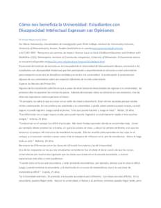 Cómo nos beneficia la Universidad: Estudiantes con Discapacidad Intelectual Expresan sus Opiniones DS Press Mayo/Junio 2011 Por Maria Paiewonsky, Coordinadora de Investigación para Think College, Institute for Communit