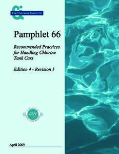 Pamphlet  66 Recommended  Practices for  Handling  Chlorine Tank  Cars Edition  4  -­  Revision  1