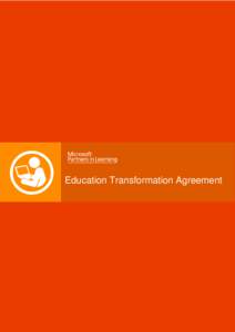 Education Transformation Agreement  Introduction Education is the great engine of personal development.1 At Microsoft, we believe that all individuals everywhere have the right to an excellent education, learning in a w