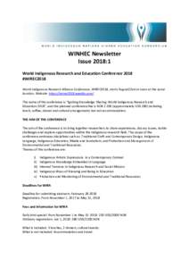 WINHEC Newsletter Issue 2018:1 World Indigenous Research and Education Conference 2018 #WIREC2018 World Indigenous Research Alliance Conference, WIREC2018, starts August22nd at noon at the same location. Website: https:/